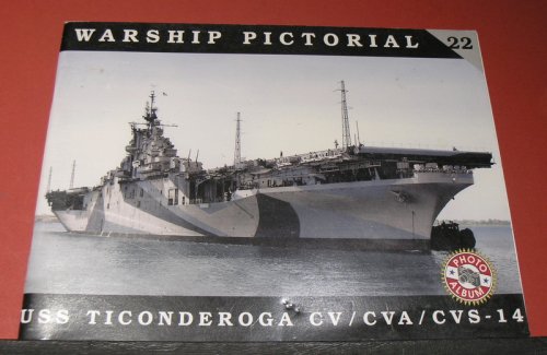 USS Ticonderoga CV/CVA/CVS-14 - Warship Pictorial # 22